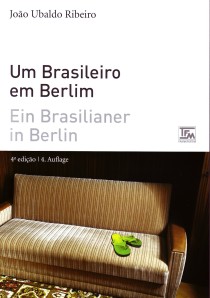 João Ubaldo Ribeiro: Um brasileiro em Berlim - Ein Brasilianer in Berlin (4.Auflage)