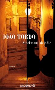 João Tordo: Stockmans Melodie