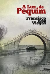 Francisco José Viegas: A Luz de Pequim
